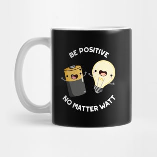 Be Positive Funny Science Pun Mug